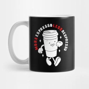 More Espresso Less Depresso Mug